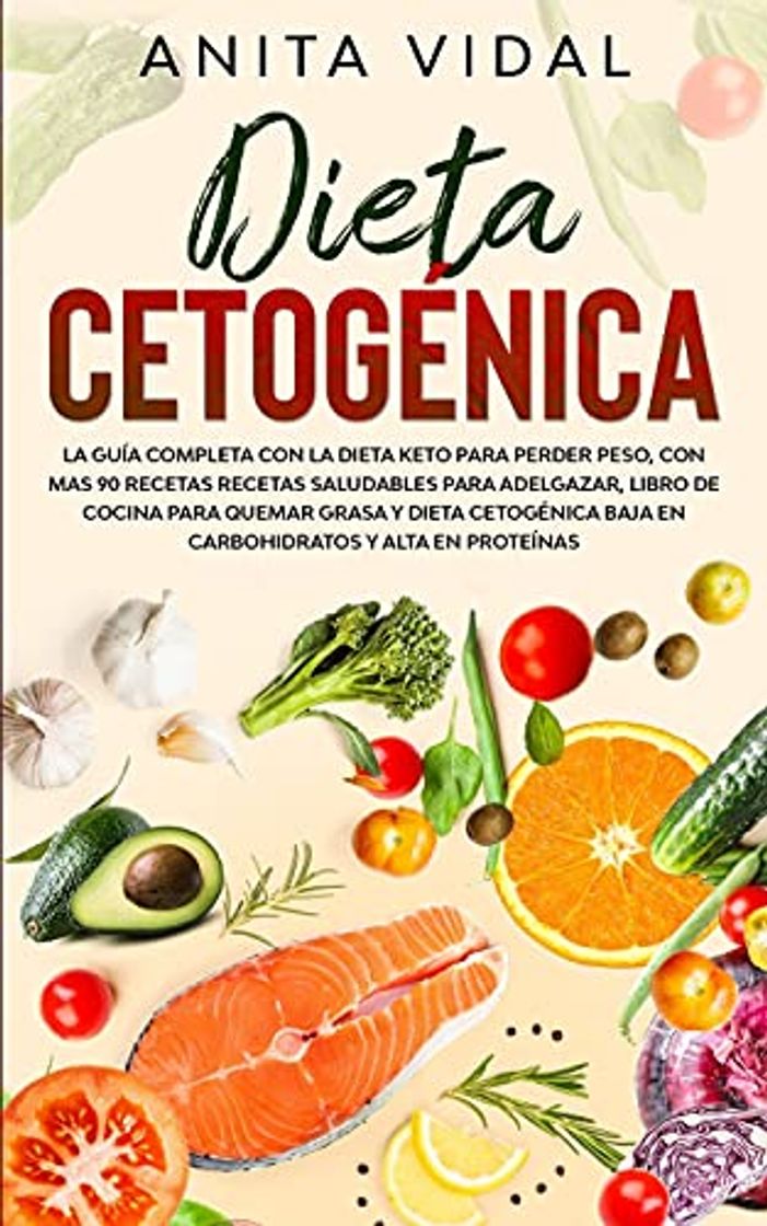 Libro Dieta Cetogénica: La guía completa con la Dieta Keto para perder peso,