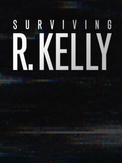 Surviving R. Kelly 