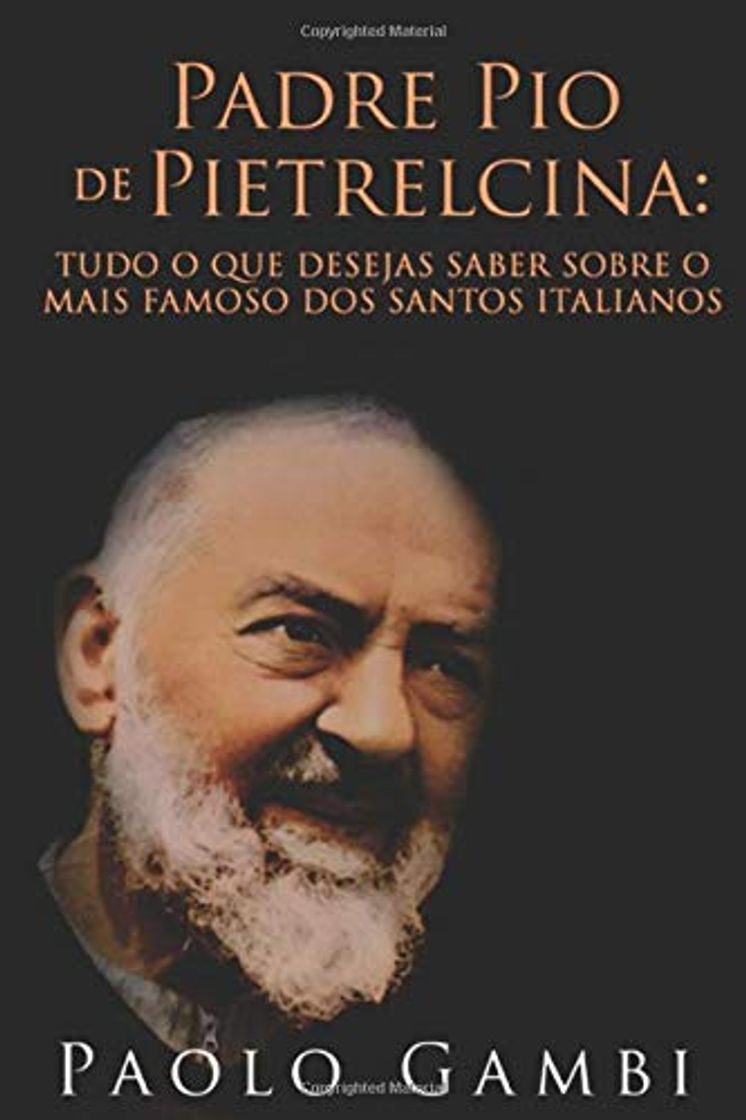 Book PADRE PIO DE PIETRELCINA: TUDO O QUE DESEJAS SABER SOBRE O MAIS FAMOSO DOS SANTOS ITALIANOS