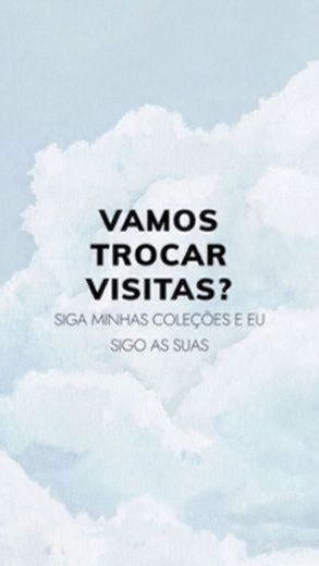 SIGO SUAS COLEÇÕES, É SÓ SEGUIR AS MINHAS 🤗