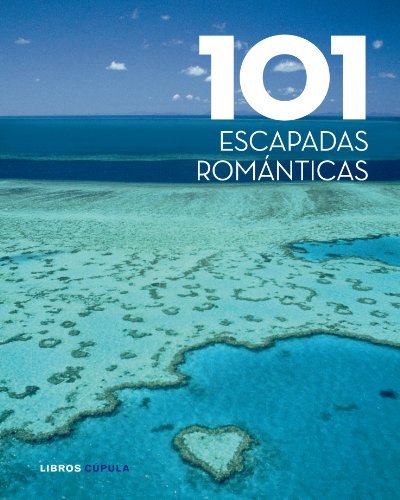 Libro 101 escapadas románticas: 4