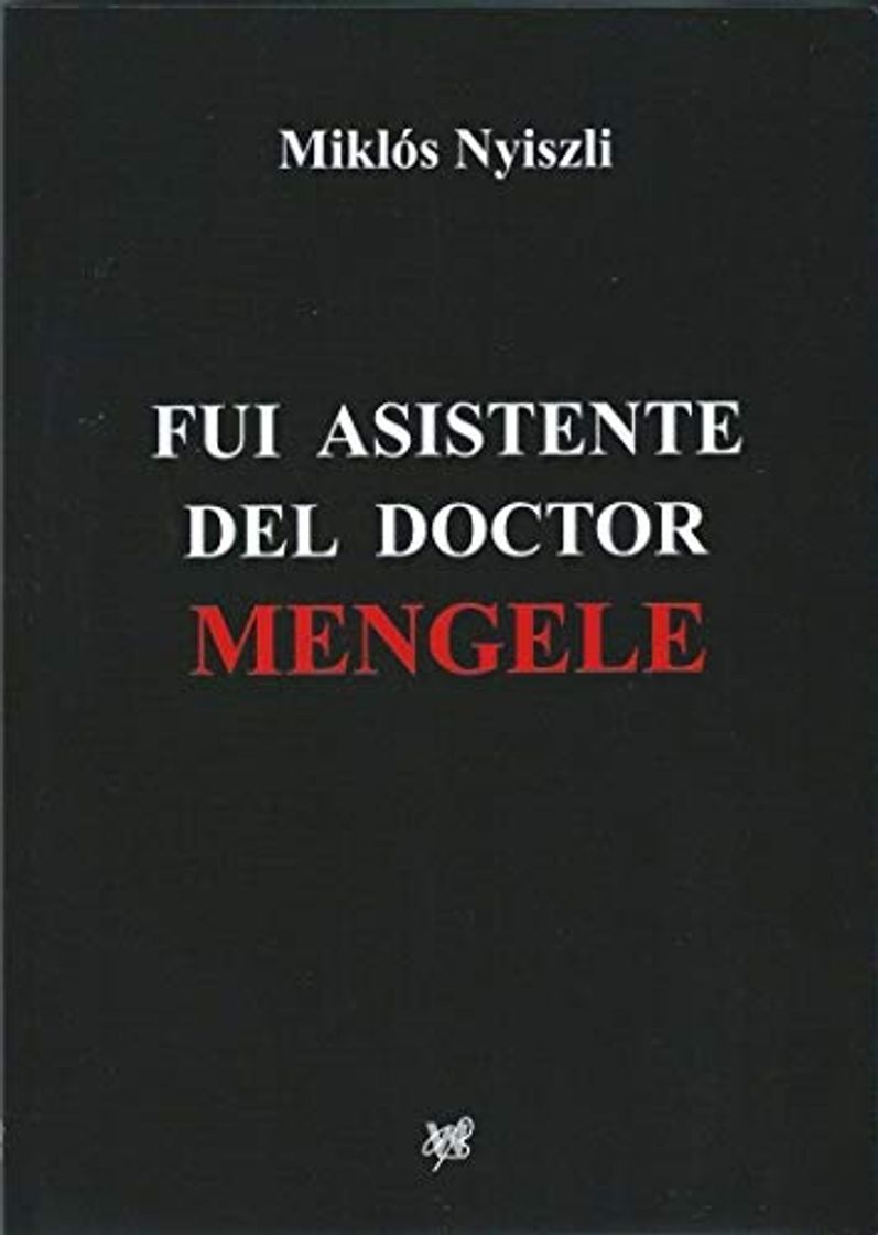 Libros fui asistente del Doctor Menguele