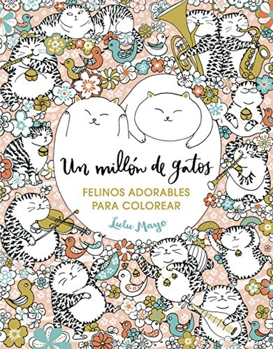 Un millón de gatos: felinos adorables para colorear