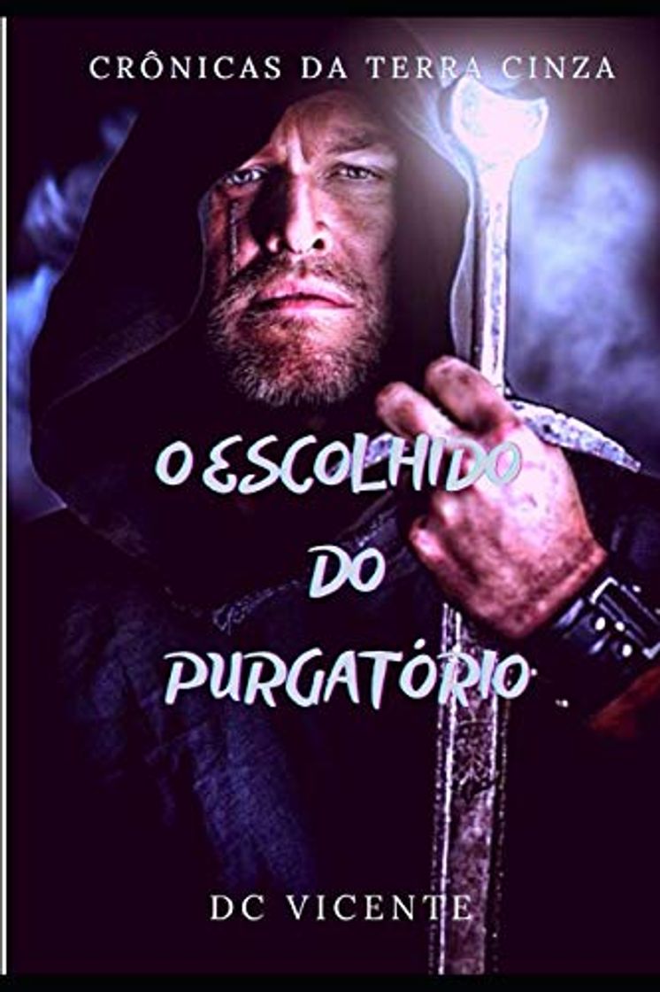 Books O ESCOLHIDO DO PURGATÓRIO: CRÔNICAS DA TERRA CINZA