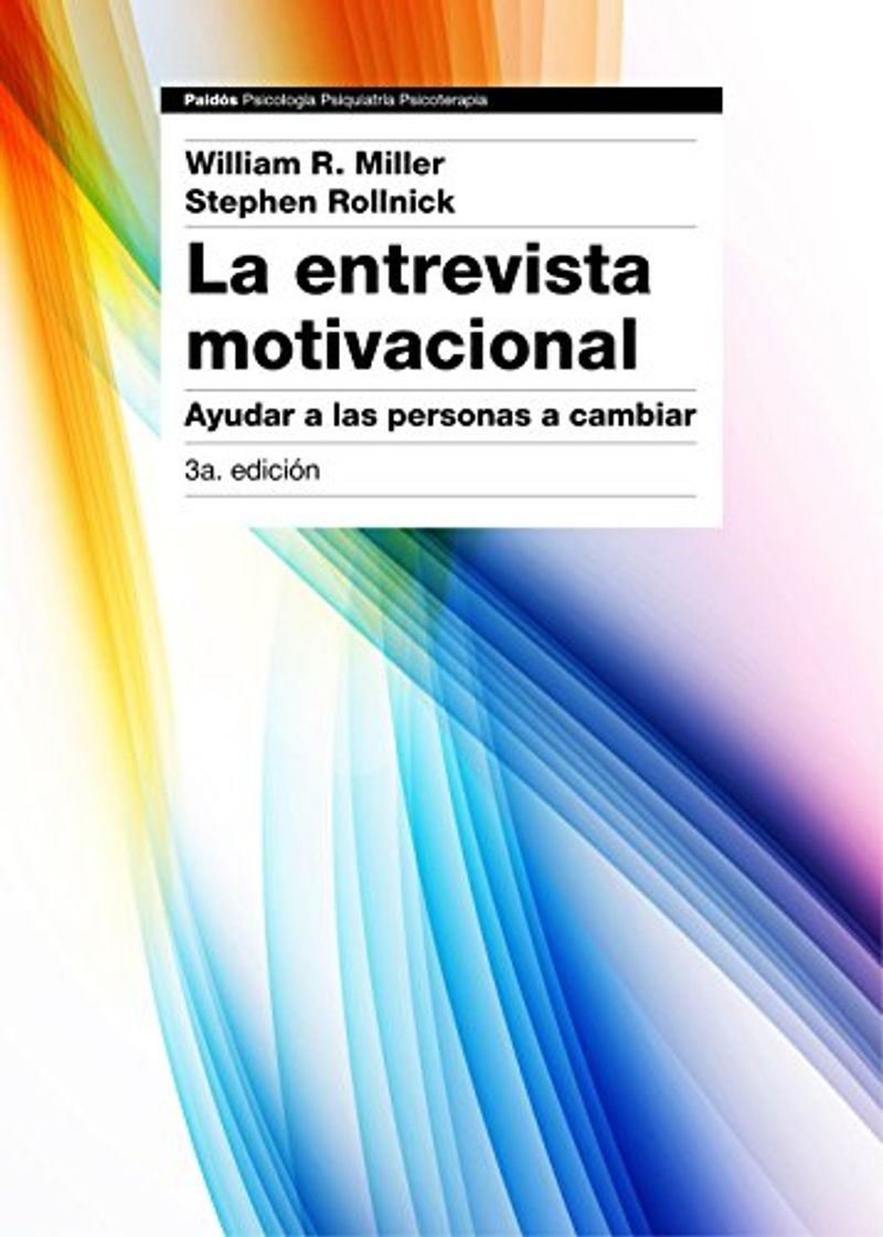 Libro La entrevista motivacional 3ª edición: Ayudar a las personas a cambiar