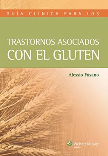 Guía clínica para los trastornos asociados con el gluten