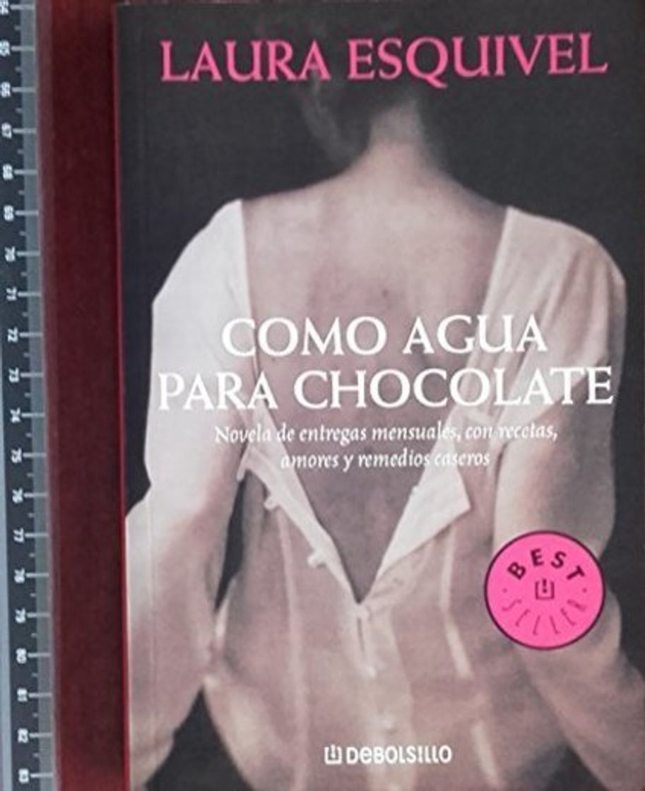 Libro COMO AGUA PARA CHOCOLATE POR LAURA ESQUIVEL