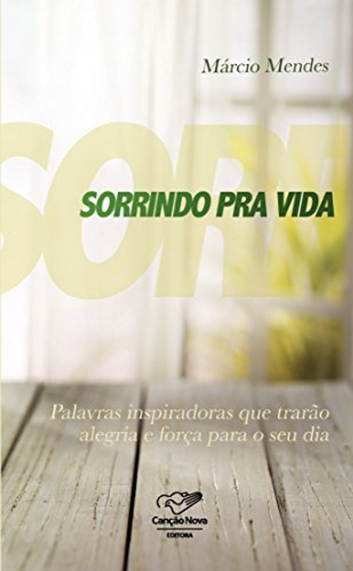 Books Sorrindo pra vida: Palavras inspiradoras que trarão alegria e força para o seu dia