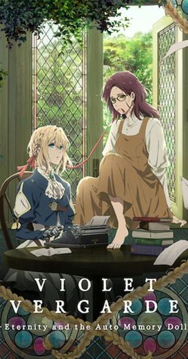 Violet Evergarden: Eternity and the Auto Memory Doll 