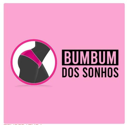 Bumbum dos sonhos. Clique no link abaixo e saiba +