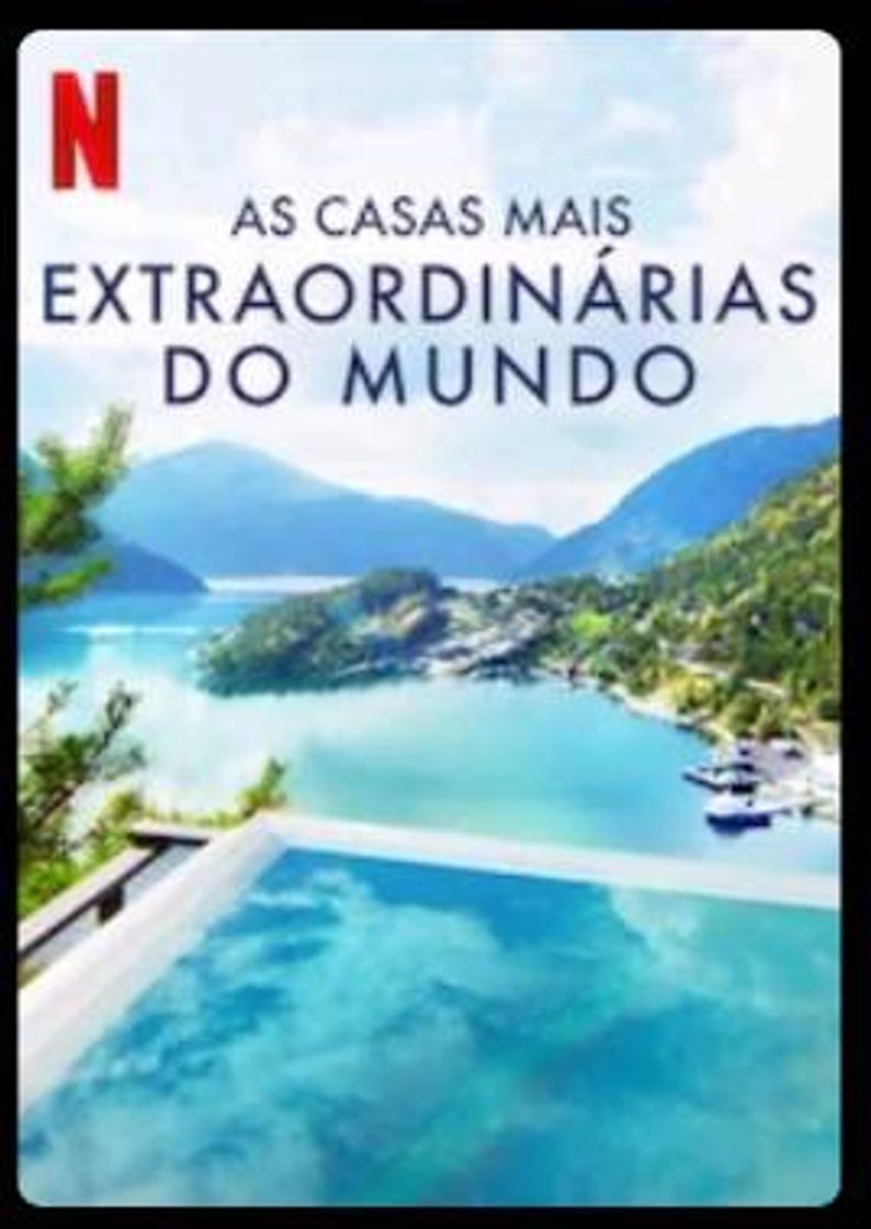 As casas mais extraordinárias do mundo.