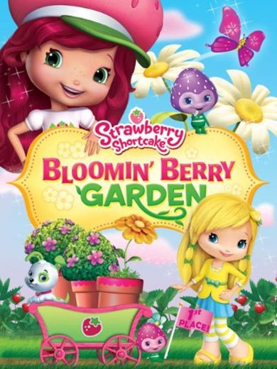 Strawberry Shortcake: Bloomin Berry Garden