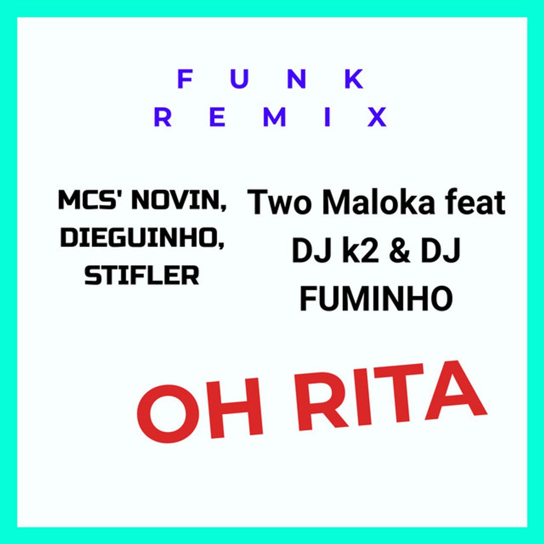 Music Oh Rita, volta desgramada [Stifler Funk Remix] - DJ K2, DJ Fuminho] [Funk Remix