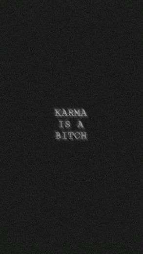 Wallpaper • Karma is a Bitch •