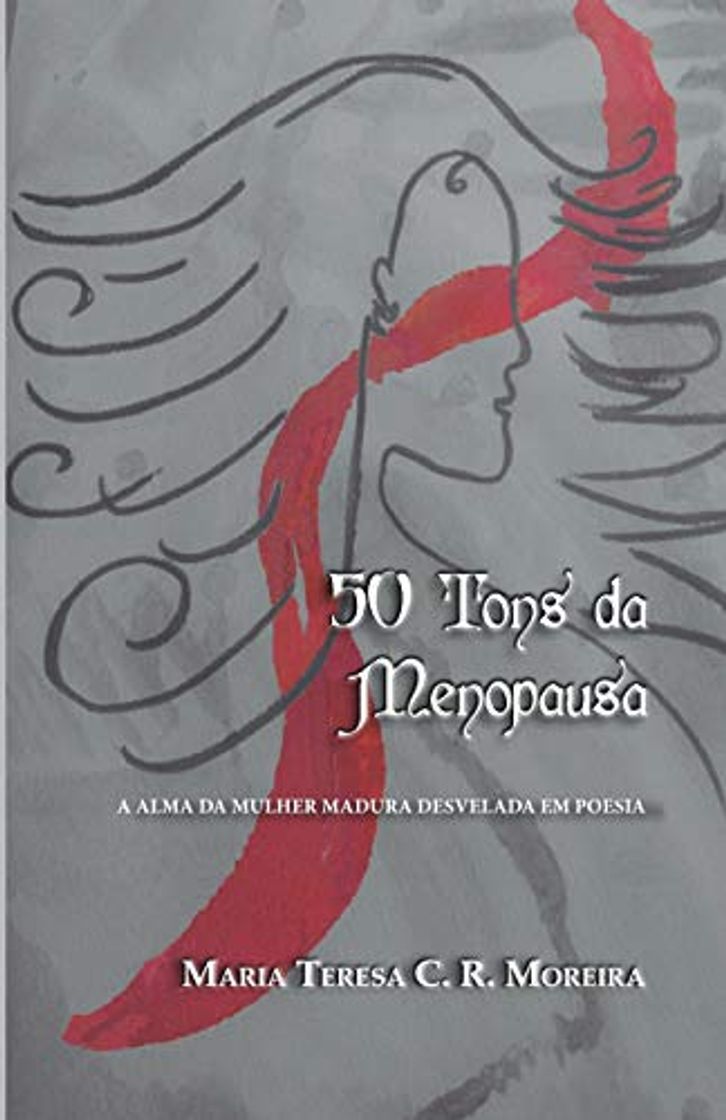 Libros 50 Tons da Menopausa: A alma da mulher madura desvelada em poesia