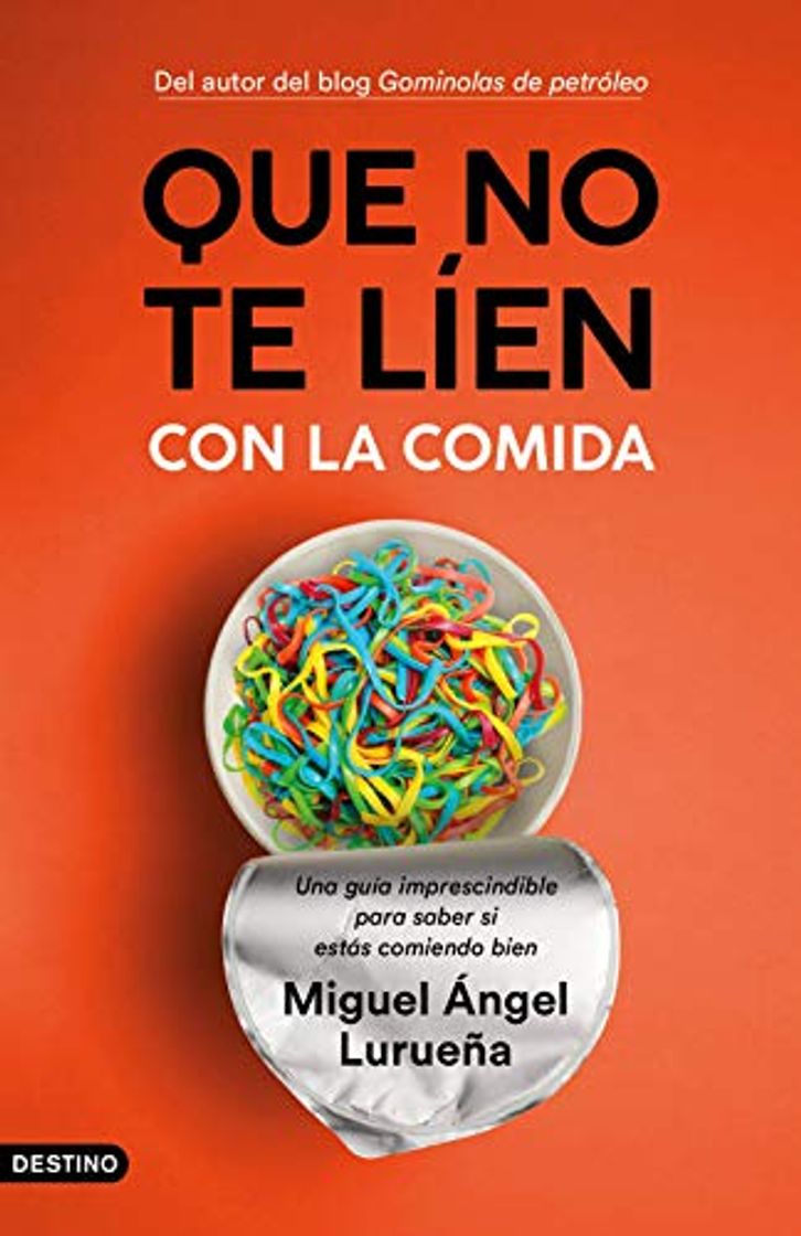 Libro Que no te líen con la comida: Una guía imprescindible para saber