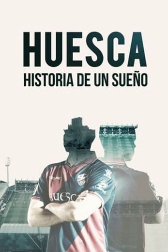 Huesca: Más alla de un Sueño