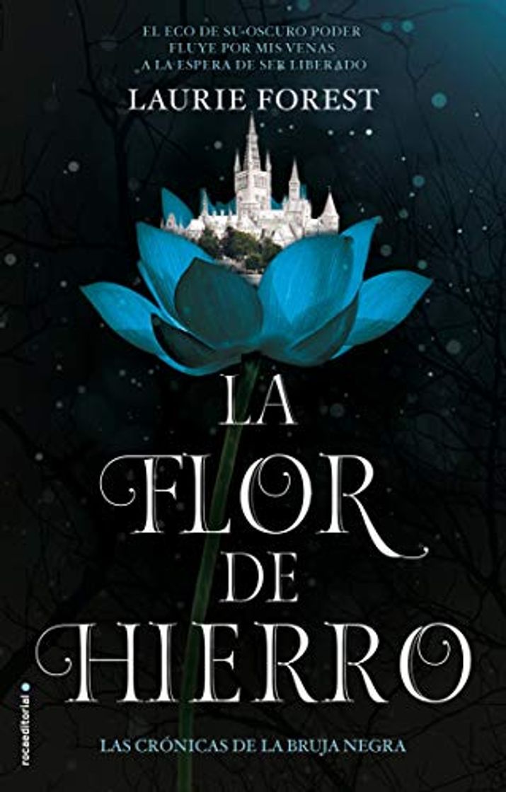 Libro La flor de hierro. Las crónicas de La Bruja Negra Vol. II