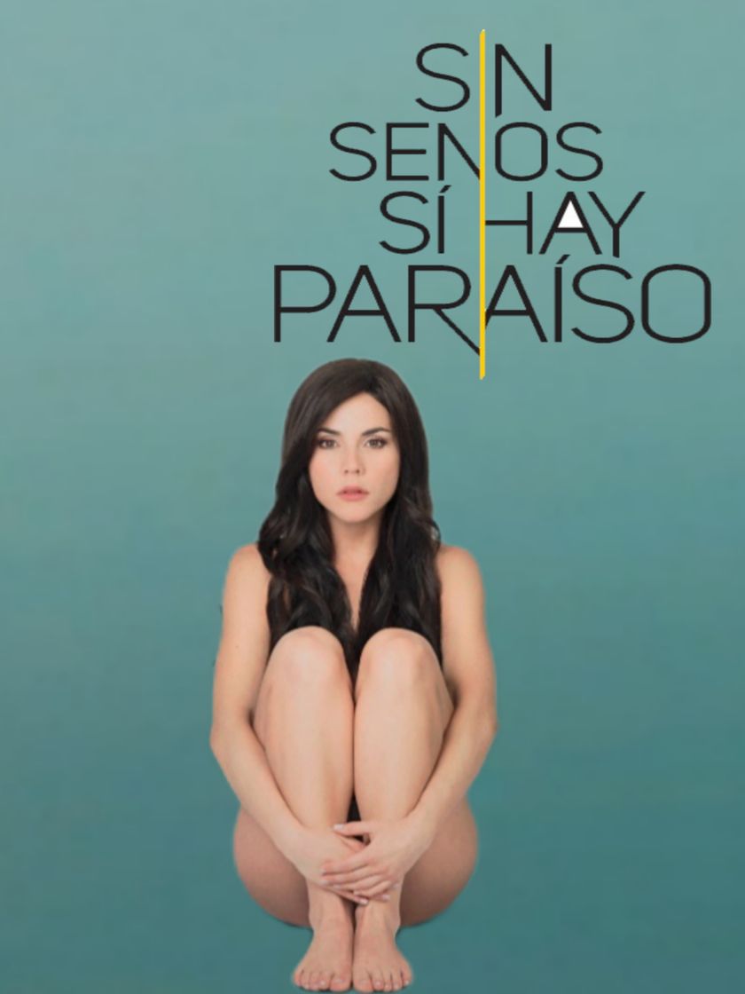 Serie Sin senos sí hay paraíso