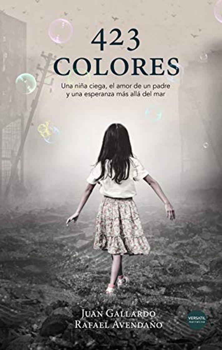 Book 423 colores: Un niña ciega, el amor de un padre y una esperanza más allá del mar