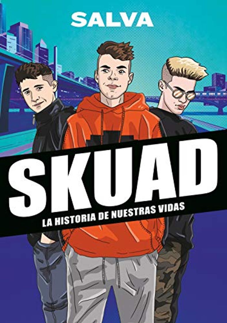 Libros SKUAD. La historia de nuestras vidas