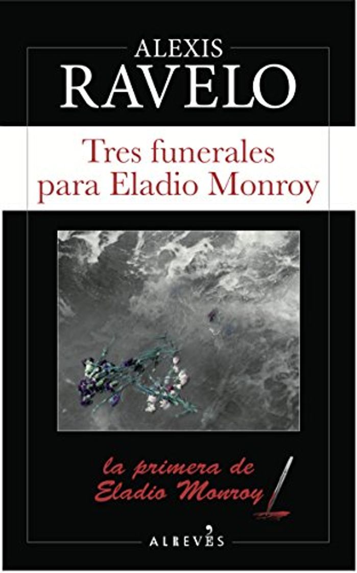 Libro Tres funerales para Eladio Monroy: 1