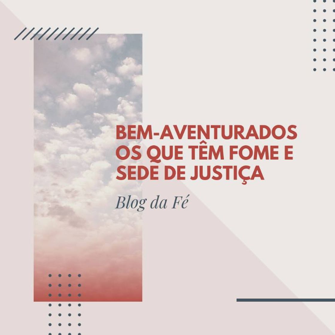 Fashion BEM-AVENTURADOS OS QUE TÊM FOME E SEDE DE JUSTIÇA 