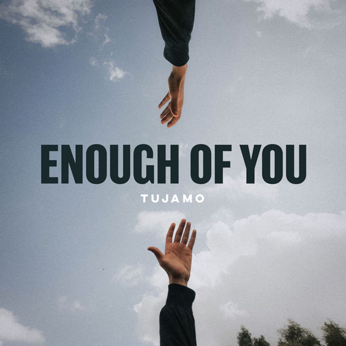 Canción Enough Of You