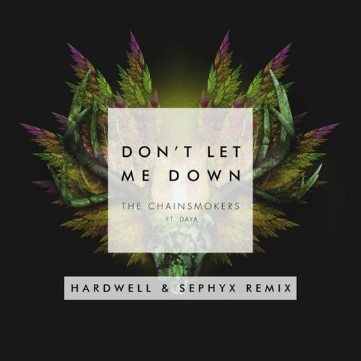 Don't Let Me Down - Hardwell & Sephyx Remix