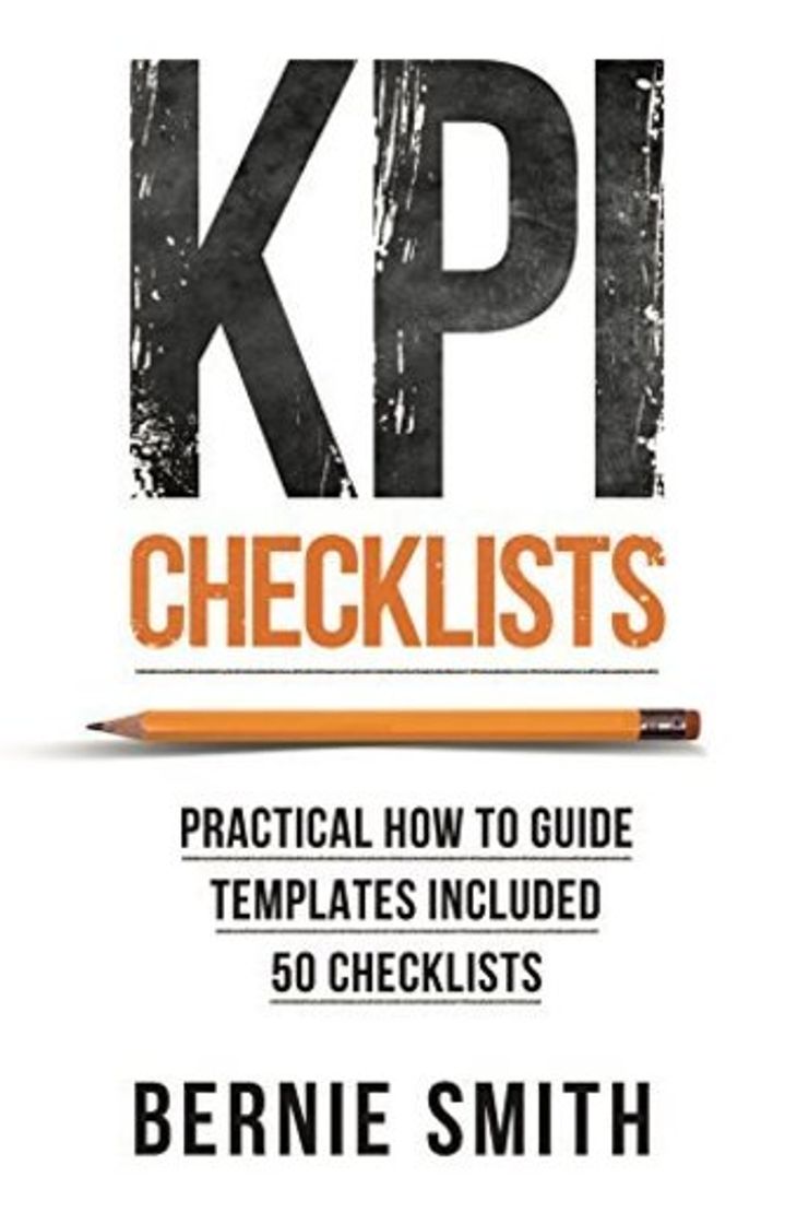 Book KPI Checklists: Practical guide to implementing KPIs and performance measures, over 50