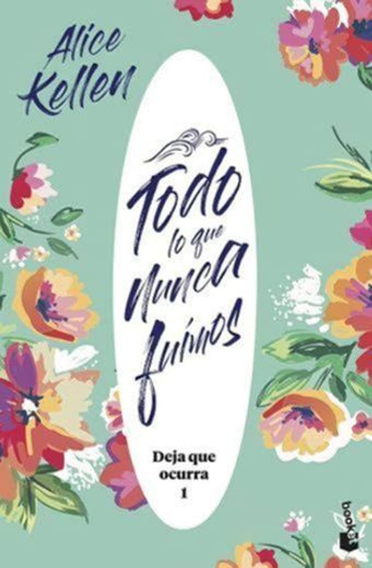 Book Todo lo que nunca fuimos: Deja que ocurra 1