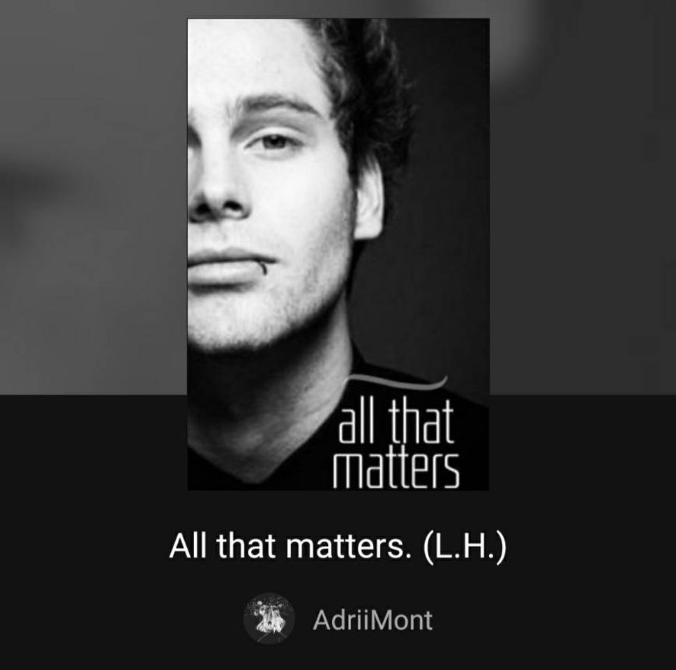 Books All that matters L.H. Luke Hemmings 5SOS