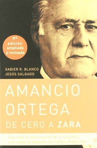 Amancio Ortega, de cero a Zara: con toda la información de la