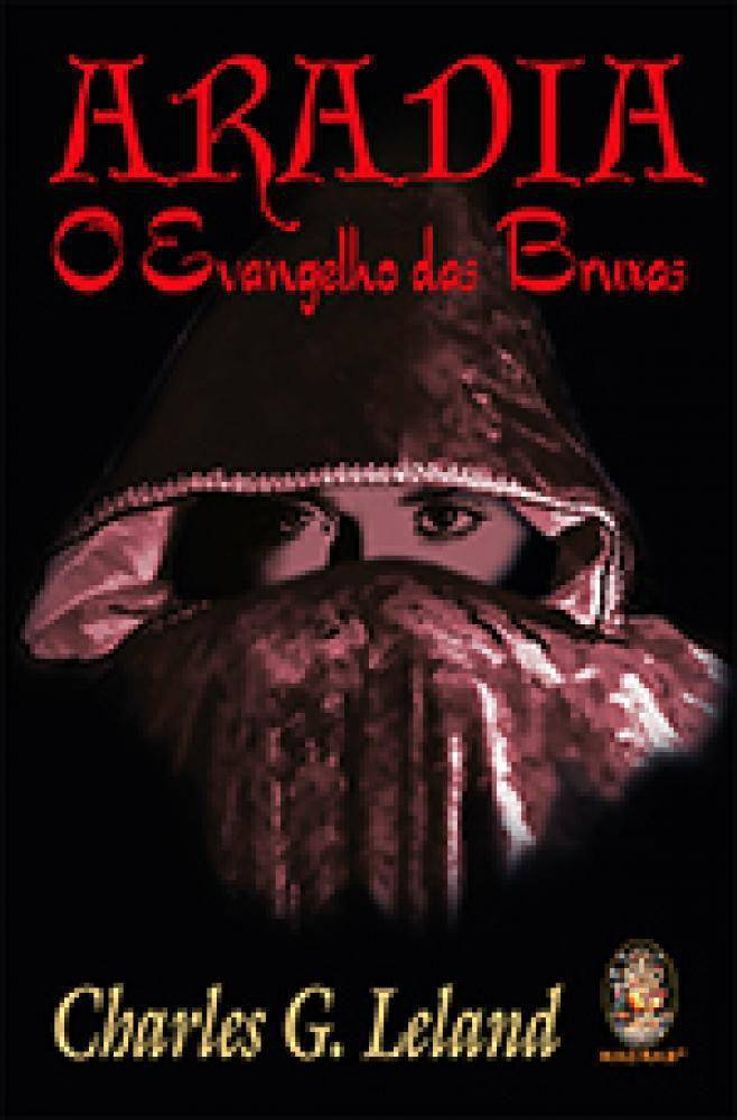 Moda Aradia: o evangelho das bruxas - Charles Leland