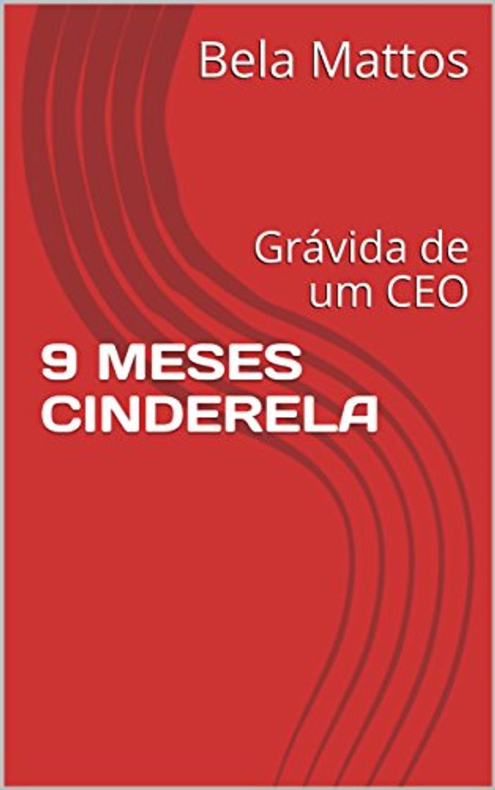 Book 9 MESES CINDERELA: Grávida de um CEO