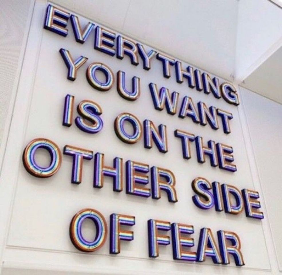 Fashion everything you want is on the other side of fear