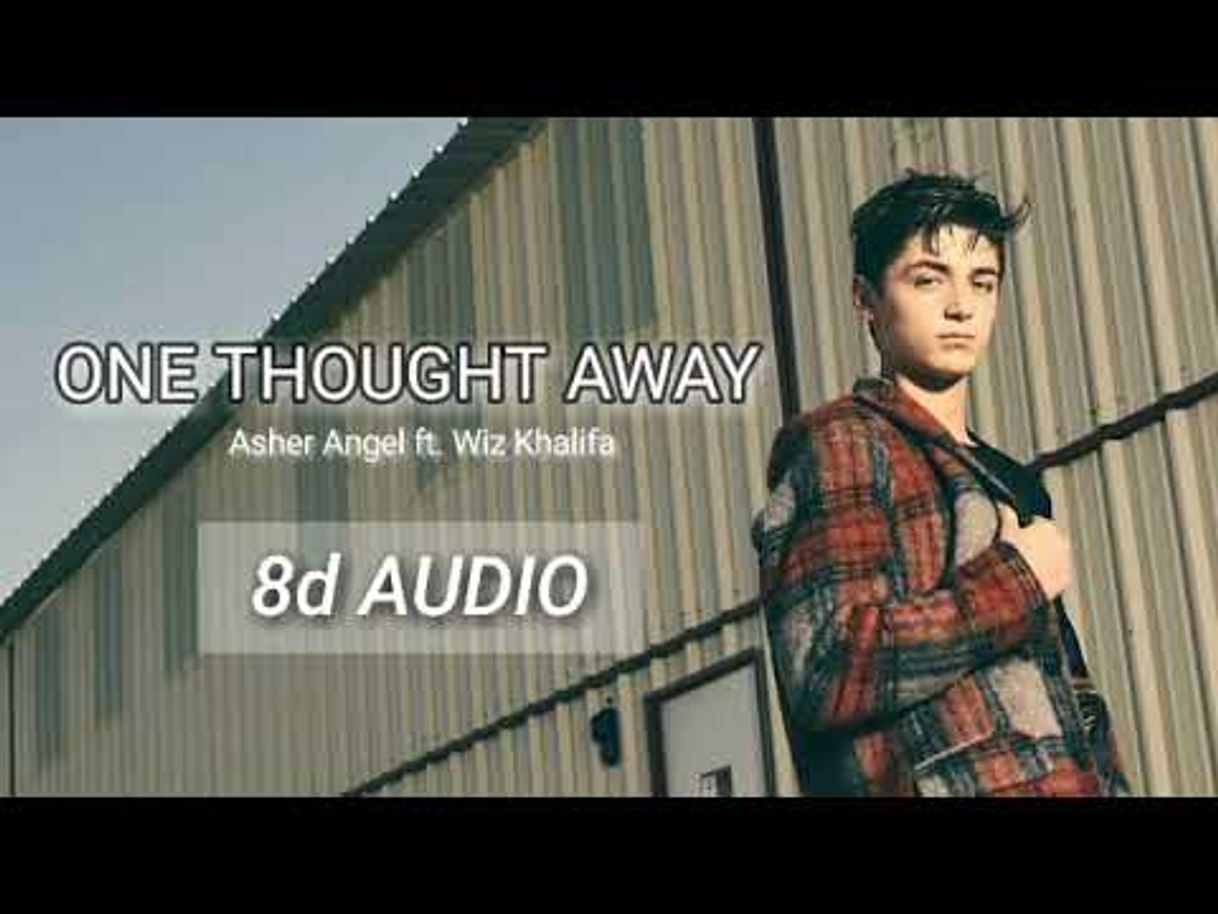 Canciones Asher Angel - "One Thought Away" ft. Wiz Khalifa (Official Video ...