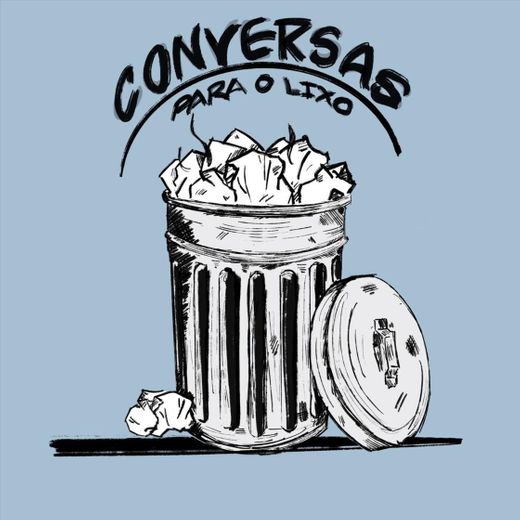 Podcast Conversas para o Lixo 