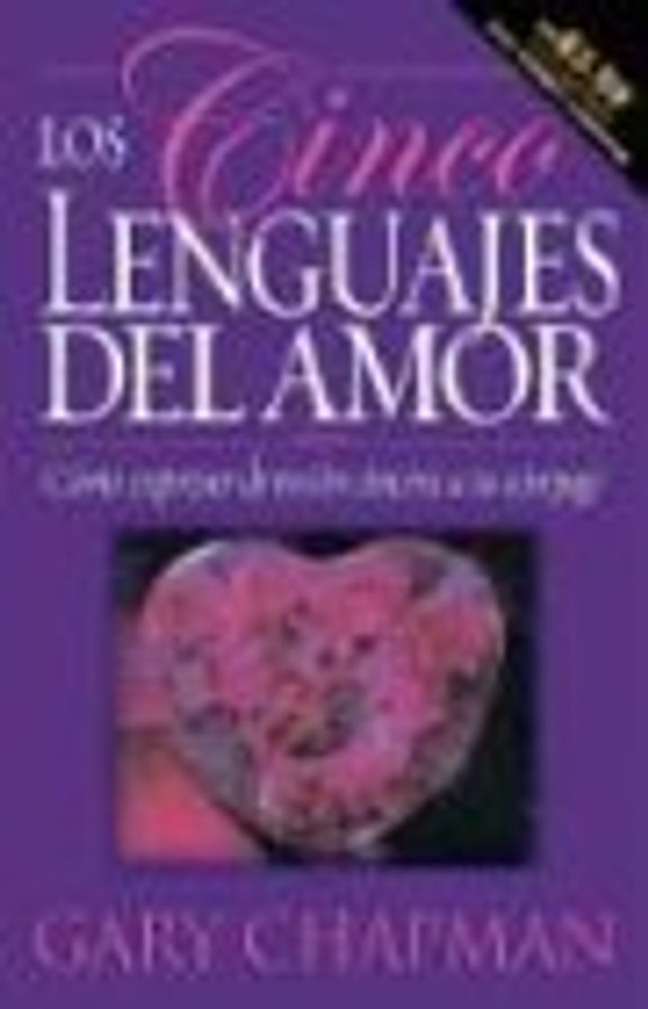 Libro Los Cinco Lenguajes del Amor: Como Expresar Devocio Sincera A su Conyuge = The Five Languages of Love