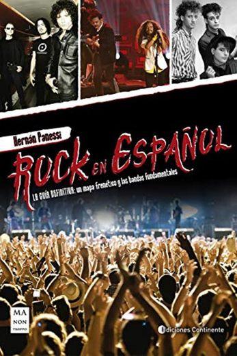 Rock En Español: La guía definitiva: un mapa frenético y las bandas fundamentales