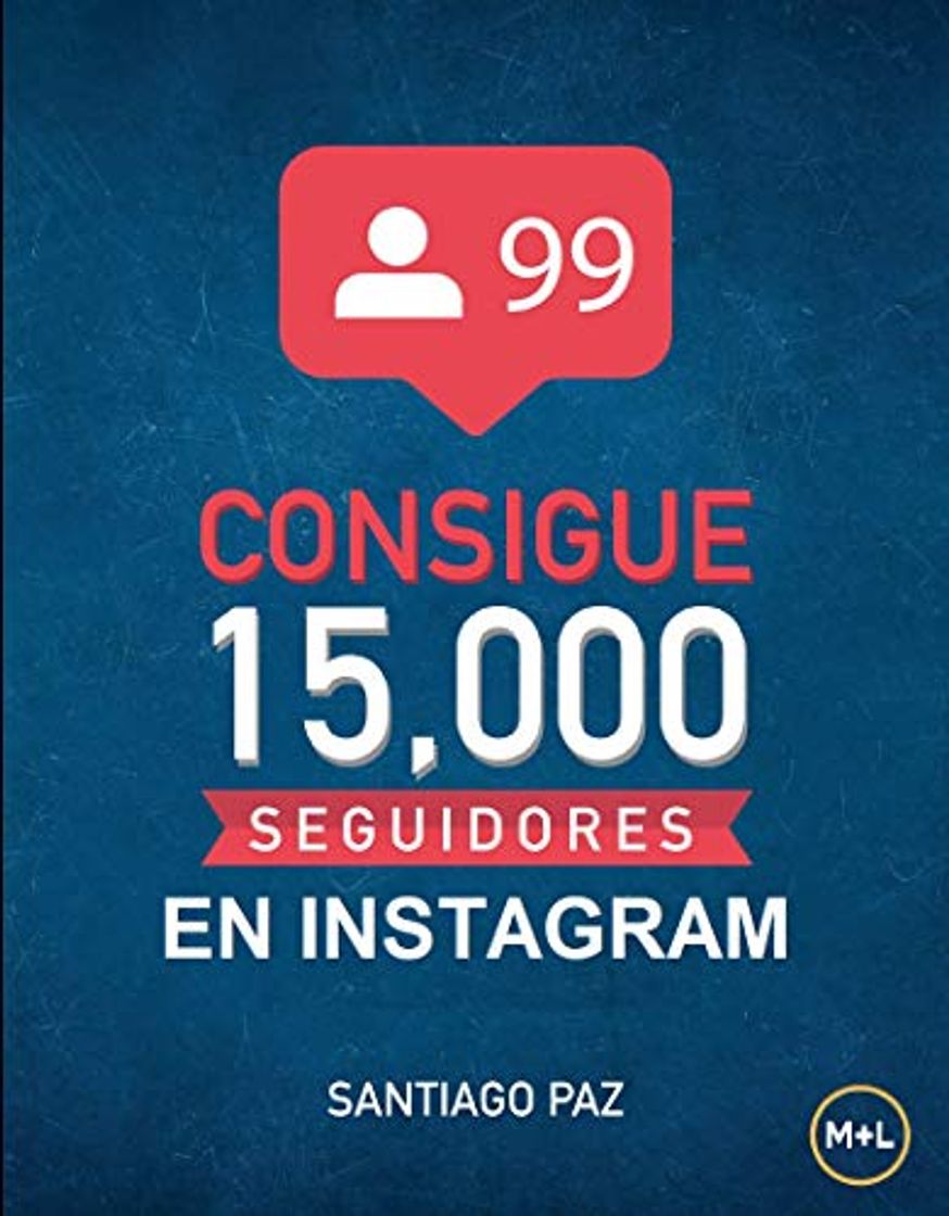 Libro DE CERO A 15MIL SEGUIDORES EN INSTAGRAM: Te enseño el metodo exacto