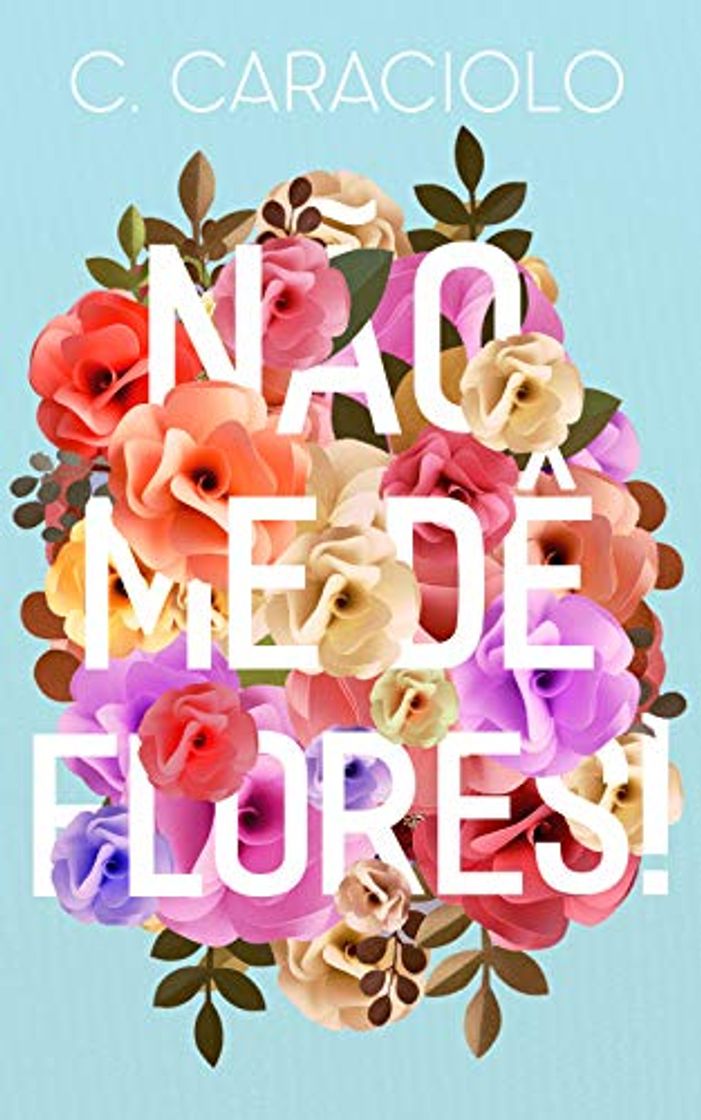 Libro Não Me Dê Flores! [Livro Único]