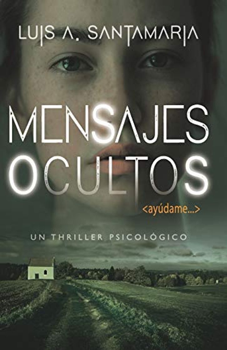 Libros Mensajes ocultos: ¿Hasta dónde estarías dispuesto a llegar por ayudar a una