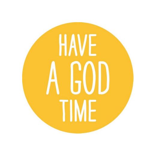 Have a god time