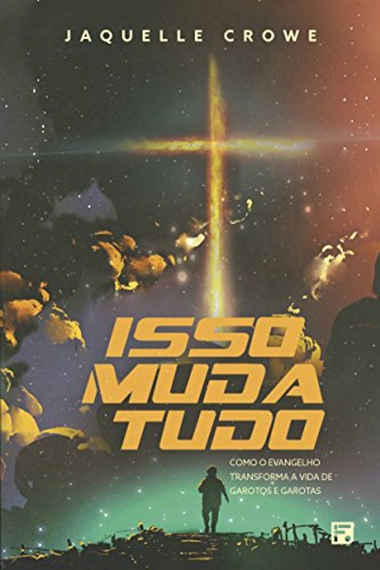 Book Isso Muda Tudo: Como o Evangelho transforma a vida de garotos e