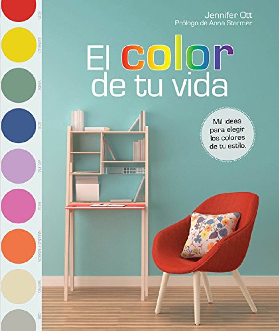 Social El color de tu vida: Mil ideas para elegir los colores de