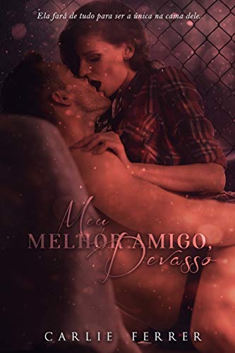 Meu melhor amigo, devasso: A virgem e o devasso #2