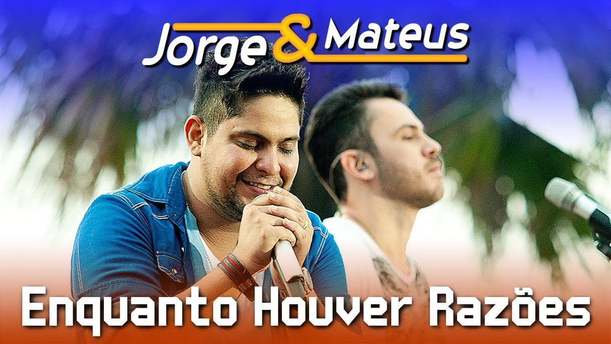Canción Jorge & Mateus - (Clipe Oficial) - Enquanto Houver razões 