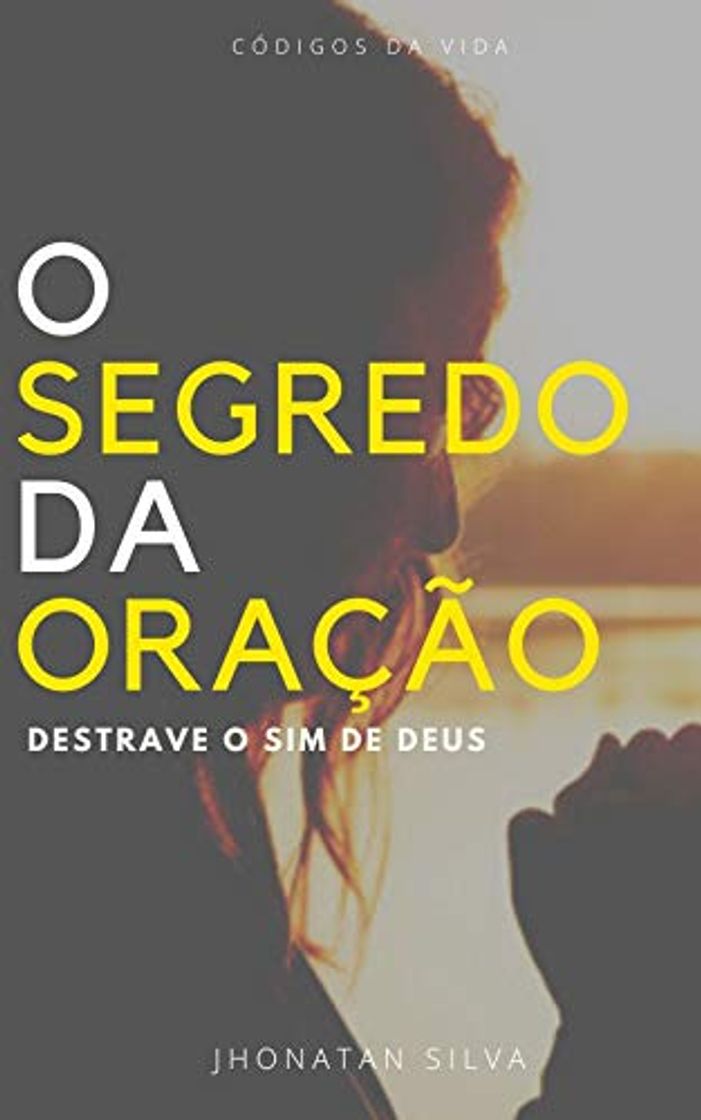 Book O Segredo Da Oração: Destrave o Sim de Deus