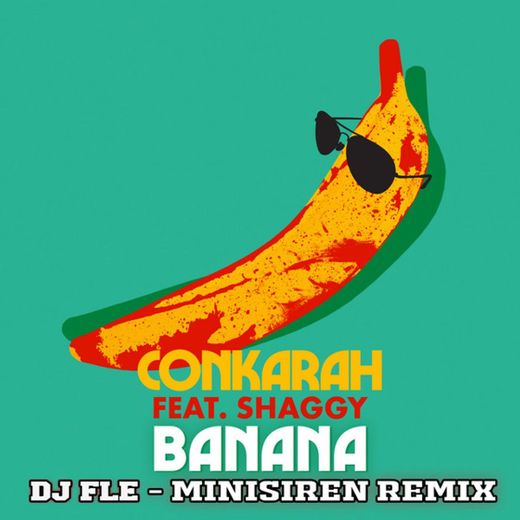 Banana (feat. Shaggy) - DJ FLe - Minisiren Remix